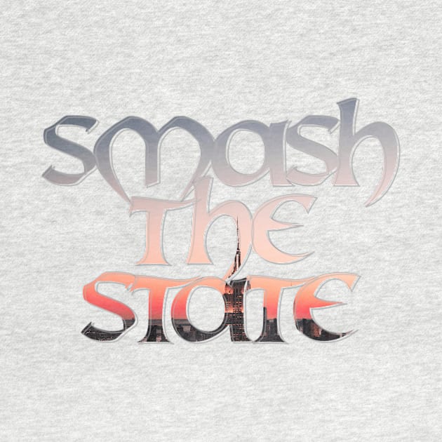 Smash the State by afternoontees